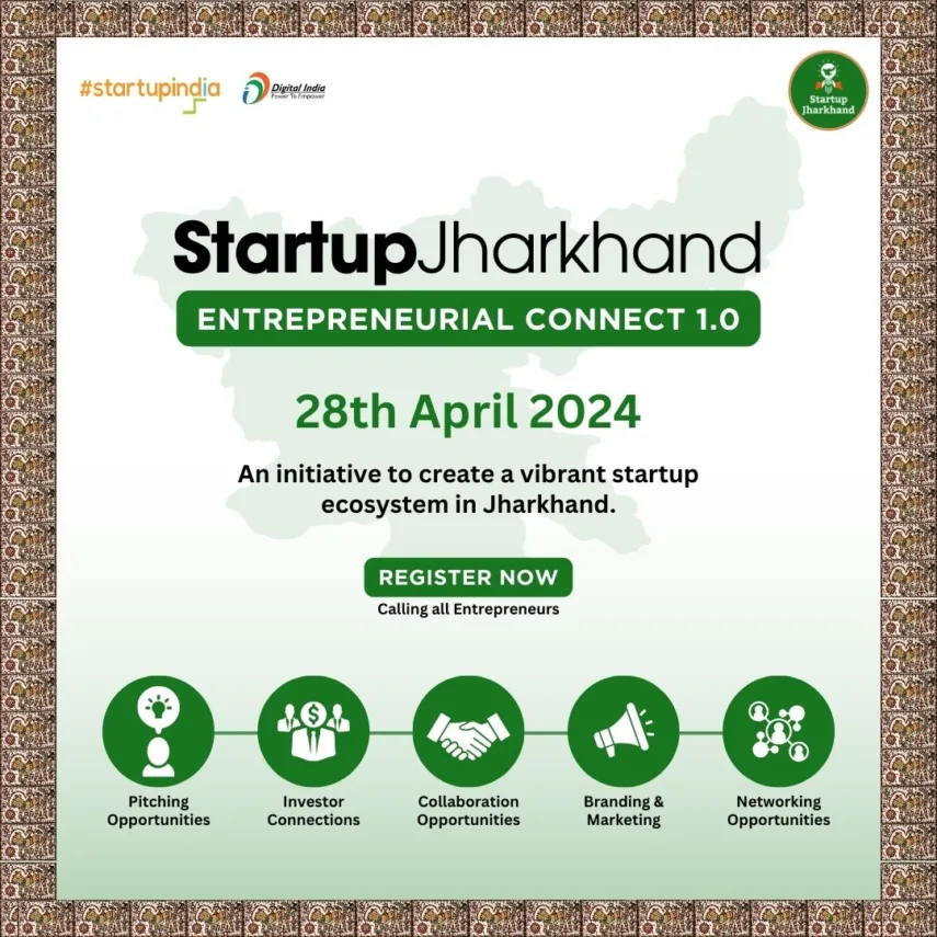 स्टार्टअप झारखंड द्वारा आयोजित “Entrepreneurial Connect 1.0” में स्टार्टअप, उद्यमी और छात्रों का स्वागत; क्या अपने पंजीकृत किया?